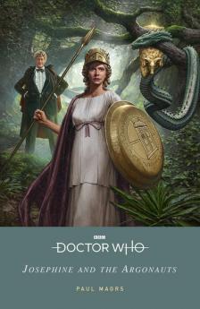 Doctor Who: Josephine and the Argonauts