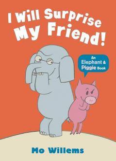 I Will Surprise My Friend! : Elephant an