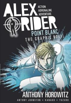 Point Blanc Graphic Novel : Alex Rider