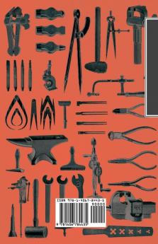Drop Forging Die Sinking And Machine Forming Of Steel - Modern Shop Practice Processes Methods Machines Tools And Details..