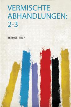 Vermischte Abhandlungen: 2-3