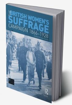 British Women's Suffrage Campaign 1866-1928