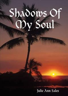 Shadows Of My Soul