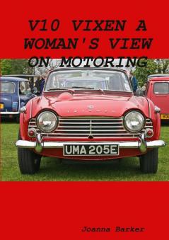 V10 VIXEN A WOMAN'S VIEW ON MOTORING