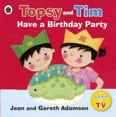 Topsy and Tim : Have a Birthday Party