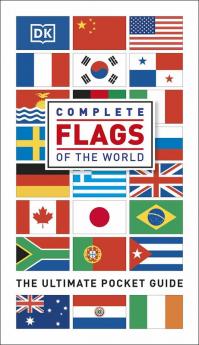 Complete Flags of the World: The Ultimate Pocket Guide