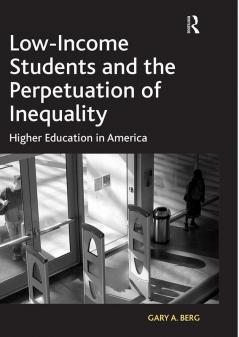 Low-Income Students and the Perpetuation of Inequality