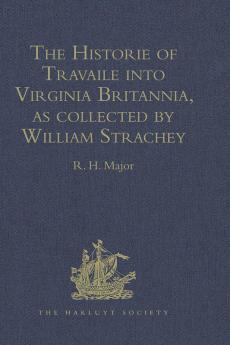 The Historie of Travaile into Virginia Britannia