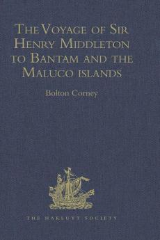 The Voyage of Sir Henry Middleton to Bantam and the Maluco islands