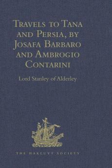 Travels to Tana and Persia by Josafa Barbaro and Ambrogio Contarini