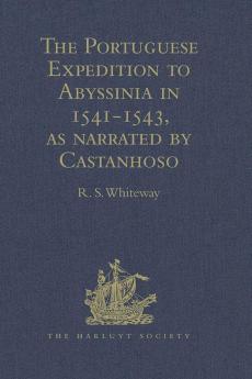 The Portuguese Expedition to Abyssinia in 1541-1543 as narrated by Castanhoso