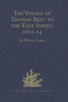 The Voyage of Thomas Best to the East Indies 1612-14