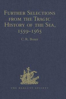 Further Selections from the Tragic History of the Sea 1559-1565