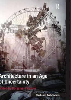 Architecture in an Age of Uncertainty