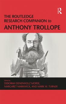 Routledge Research Companion to Anthony Trollope