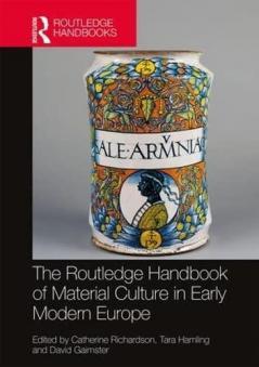 Routledge Handbook of Material Culture in Early Modern Europe