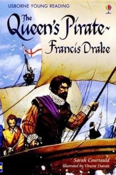 THE QUEEN'S PIRATE FRANCIS DRAKE