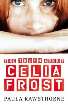 THE TRUTH ABOUT CELIA FROST