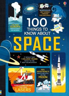 100 THINGS TO KNOW ABOUT SPACE