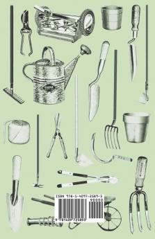 The Big Book Of Gardening - A Comprehensive Guide For The Home Gardener Giving All Necessary Advice On The Culture Of Flowers Vegetables And Fruit