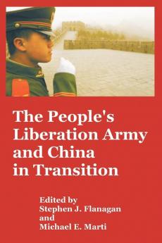 People's Liberation Army and China in Transition The