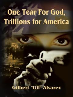 One Tear for God Trillions for America