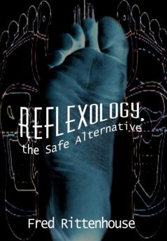 Reflexology the Safe Alternative