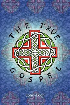 The True Gospel