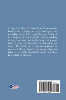 LIVING YOUR LIFE LIKE THERE IS NO TOMORROW