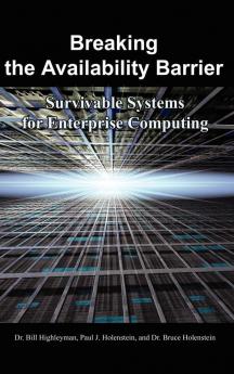 Breaking the Availability Barrier: Survivable Systems for Enterprise Computing