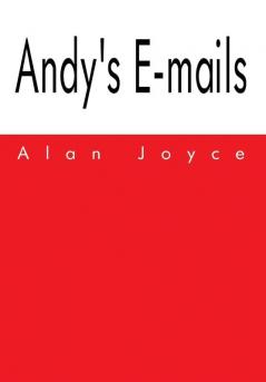 Andy's E-mails