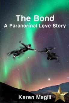 The Bond A Paranormal Love Story