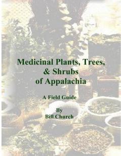Medicinal Plants Trees & Shrubs of Appalachia - A Field Guide