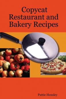 Copycat Restaurant and Bakery Recipes