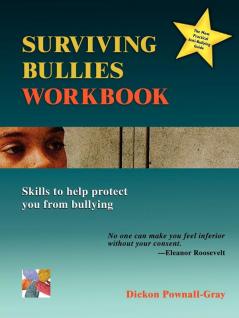 Surviving Bullies Workbook: Skills to Help Protect You from Bullying