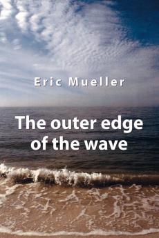 The Outer Edge of the Wave