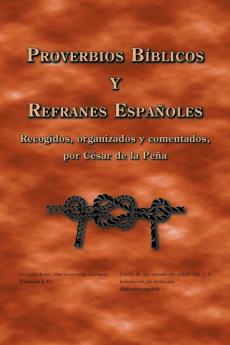 Proverbios Bíblicos Y Refranes Españoles (Spanish Edition)