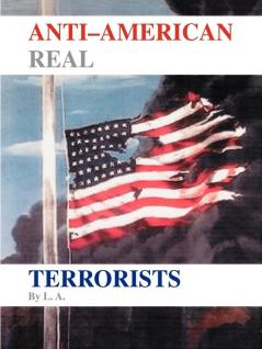 Anti-American Real Terrorists