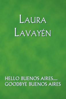 Hello Buenos Aires.... Goodbye Buenos Aires