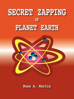 Secret Zapping of Planet Earth