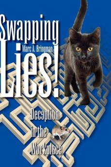 Swapping Lies! Deception in the Workplace
