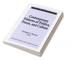 Contemporary Patterns of Politics Praxis and Culture