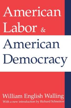 American Labor and American Democracy