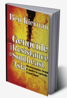 Genocide and Resistance in Southeast Asia