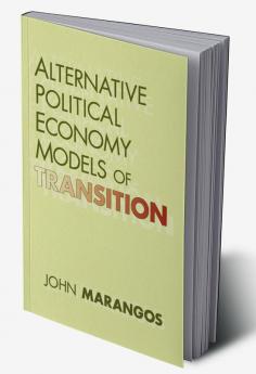 Alternative Political Economy Models of Transition