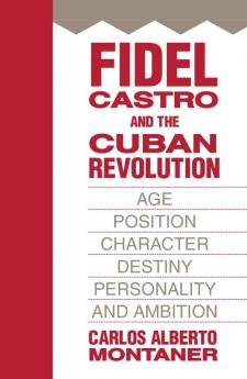 Fidel Castro and the Cuban Revolution