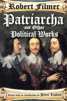 Patriarcha and Other Political Works