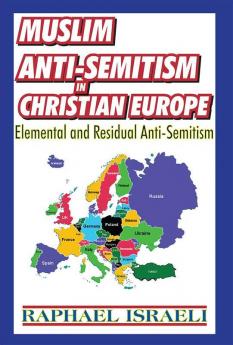 Muslim Anti-Semitism in Christian Europe