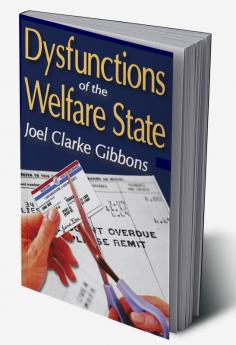 Dysfunctions of the Welfare State