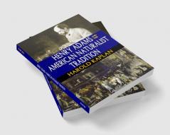 Henry Adams and the American Naturalist Tradition